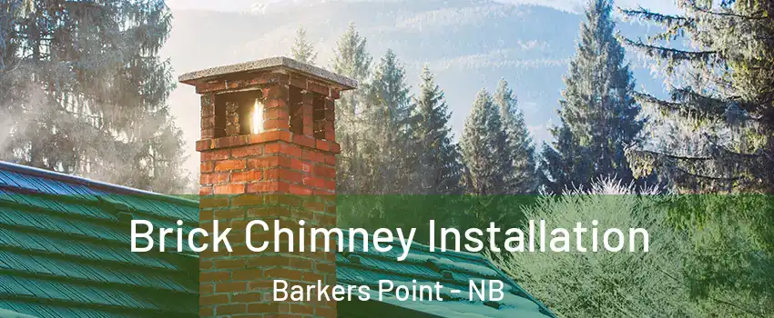  Brick Chimney Installation Barkers Point - NB