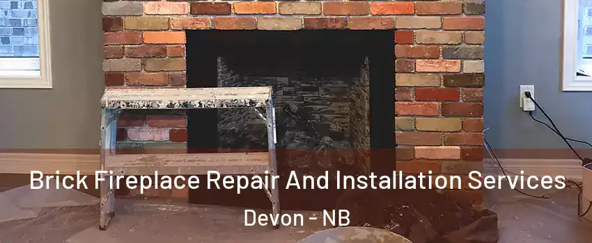  Brick Fireplace Repair And Installation Services Devon - NB