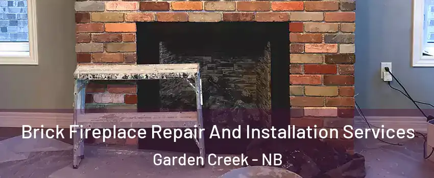  Brick Fireplace Repair And Installation Services Garden Creek - NB