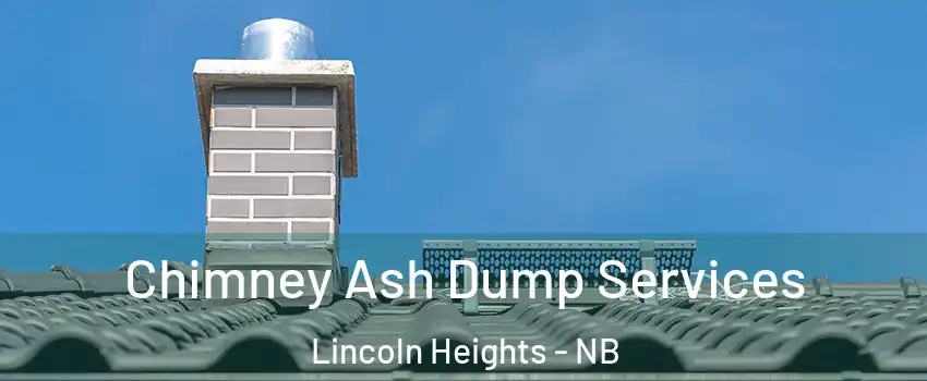  Chimney Ash Dump Services Lincoln Heights - NB