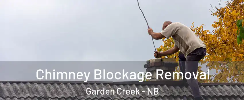  Chimney Blockage Removal Garden Creek - NB