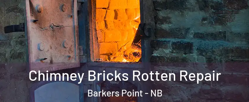  Chimney Bricks Rotten Repair Barkers Point - NB