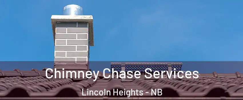  Chimney Chase Services Lincoln Heights - NB