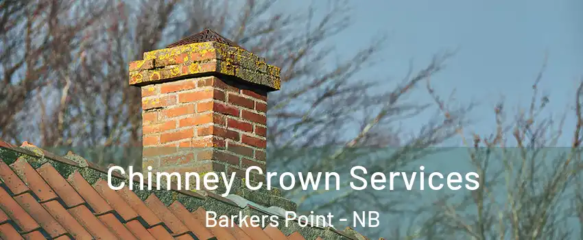  Chimney Crown Services Barkers Point - NB