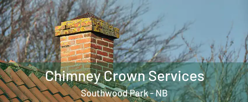  Chimney Crown Services Southwood Park - NB