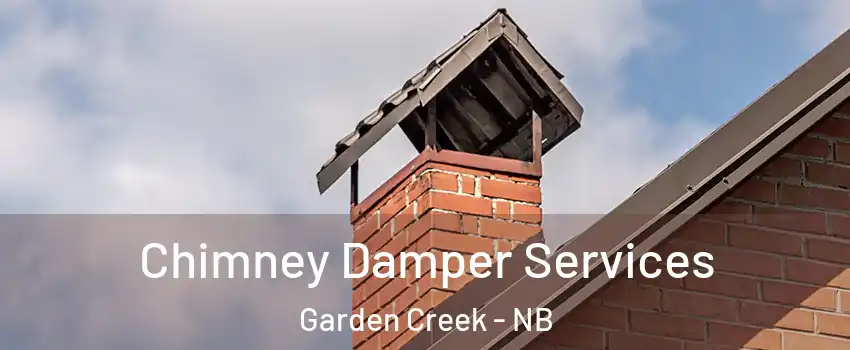 Chimney Damper Services Garden Creek - NB