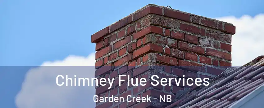 Chimney Flue Services Garden Creek - NB