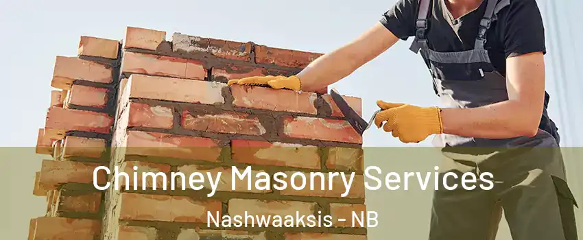  Chimney Masonry Services Nashwaaksis - NB