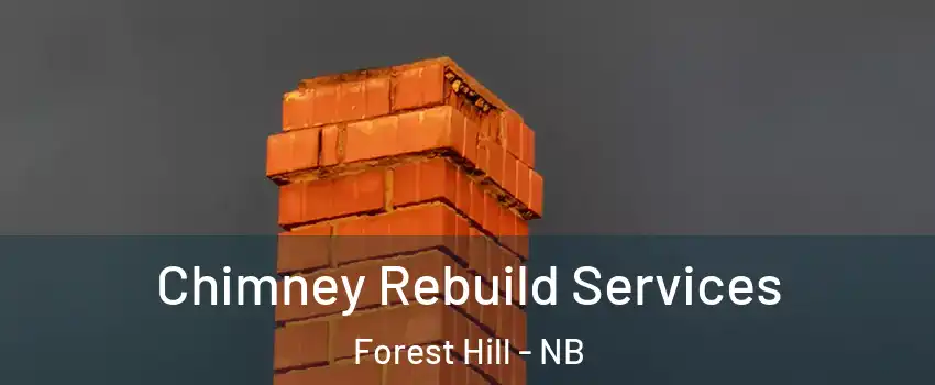  Chimney Rebuild Services Forest Hill - NB