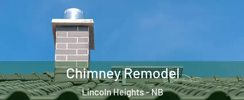 Chimney Remodel Lincoln Heights - NB