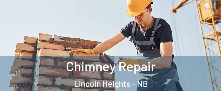  Chimney Repair Lincoln Heights - NB