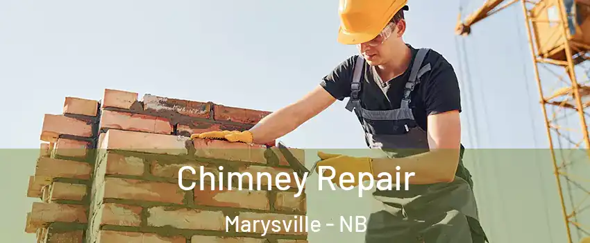  Chimney Repair Marysville - NB