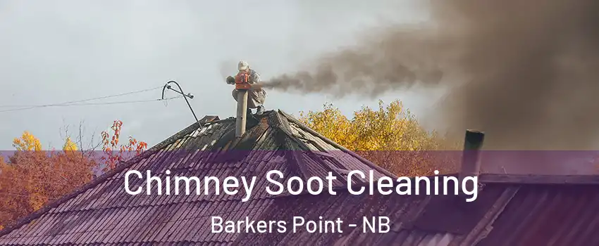  Chimney Soot Cleaning Barkers Point - NB