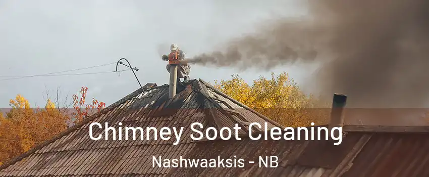  Chimney Soot Cleaning Nashwaaksis - NB