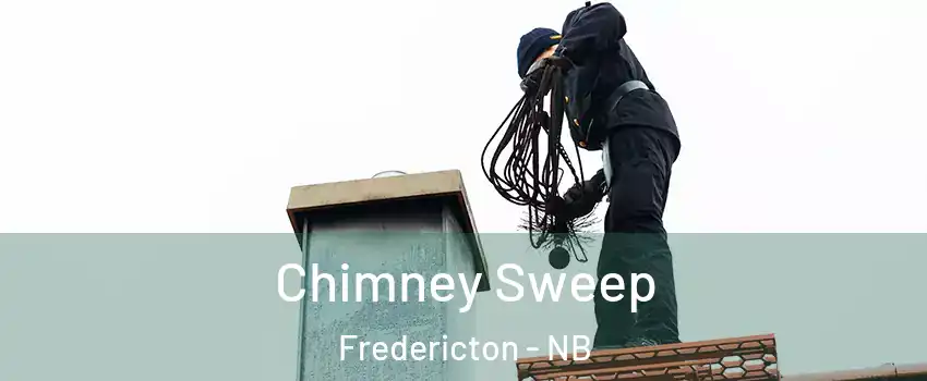  Chimney Sweep Fredericton - NB
