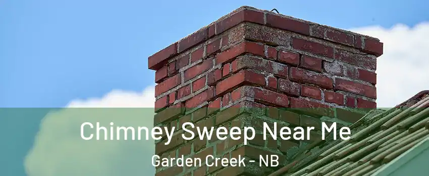  Chimney Sweep Near Me Garden Creek - NB