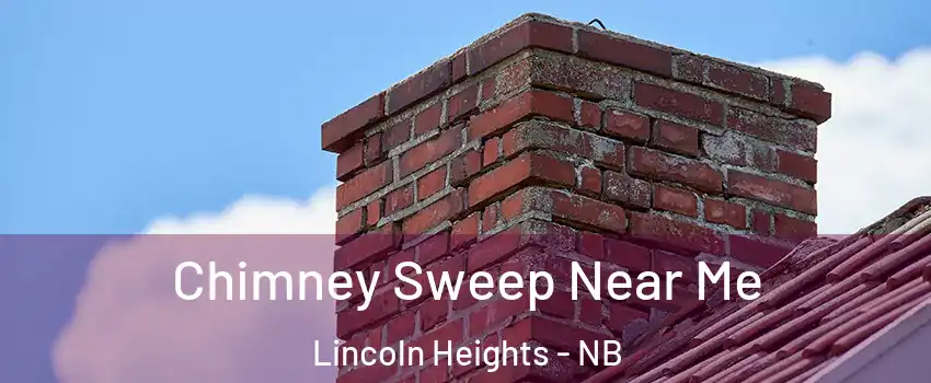  Chimney Sweep Near Me Lincoln Heights - NB