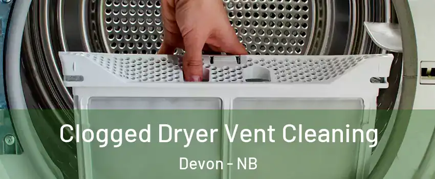  Clogged Dryer Vent Cleaning Devon - NB