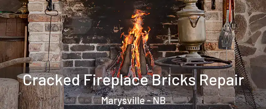  Cracked Fireplace Bricks Repair Marysville - NB