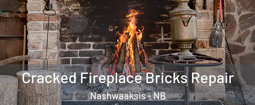 Cracked Fireplace Bricks Repair Nashwaaksis - NB