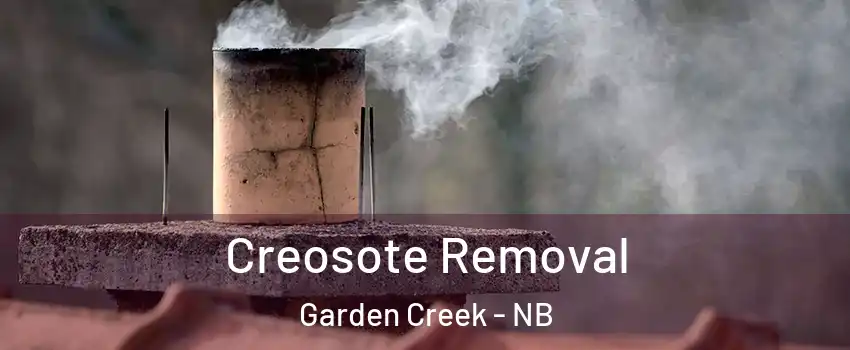 Creosote Removal Garden Creek - NB