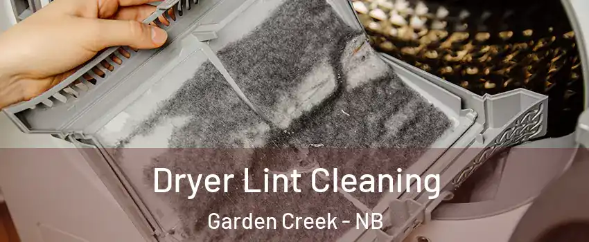  Dryer Lint Cleaning Garden Creek - NB