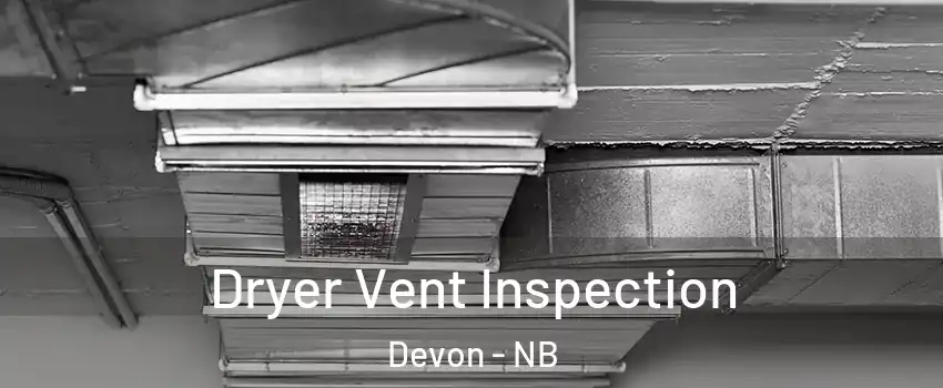  Dryer Vent Inspection Devon - NB
