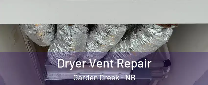  Dryer Vent Repair Garden Creek - NB