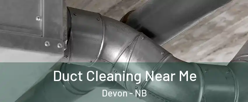  Duct Cleaning Near Me Devon - NB