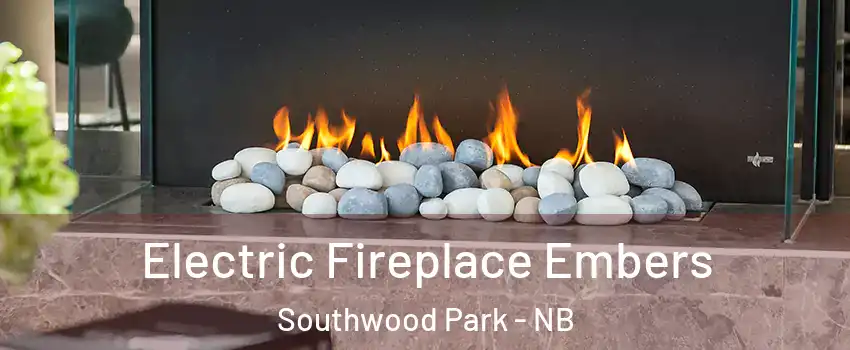  Electric Fireplace Embers Southwood Park - NB