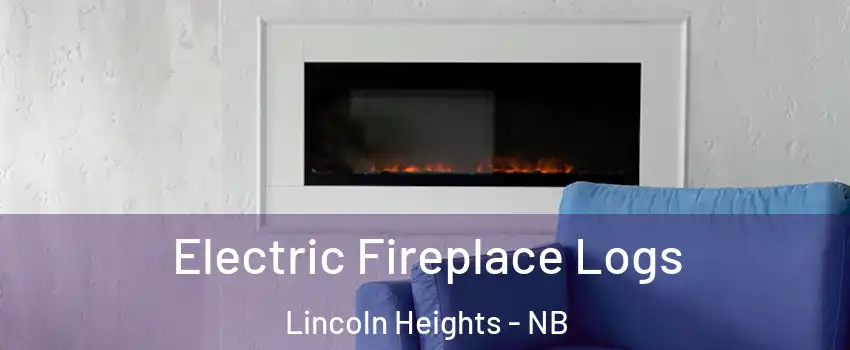  Electric Fireplace Logs Lincoln Heights - NB