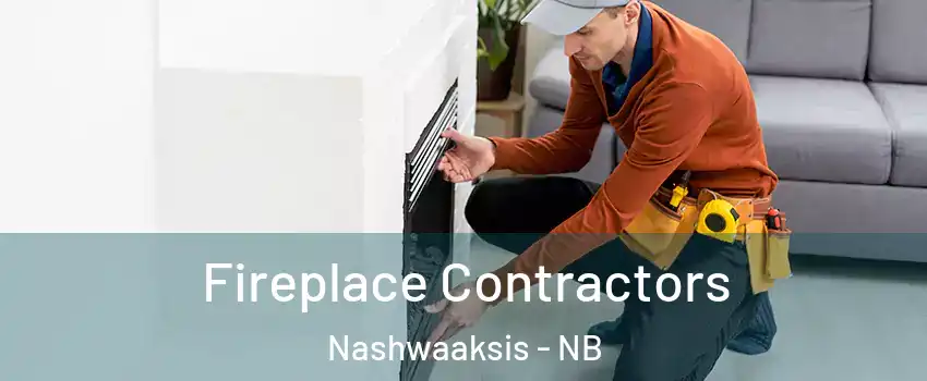 Fireplace Contractors Nashwaaksis - NB