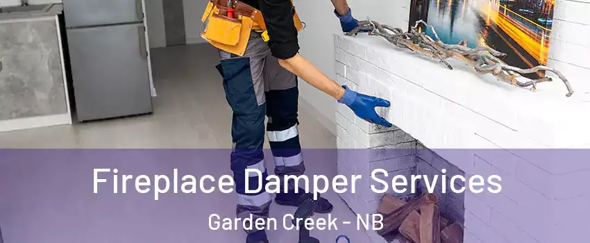  Fireplace Damper Services Garden Creek - NB