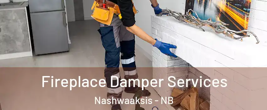  Fireplace Damper Services Nashwaaksis - NB