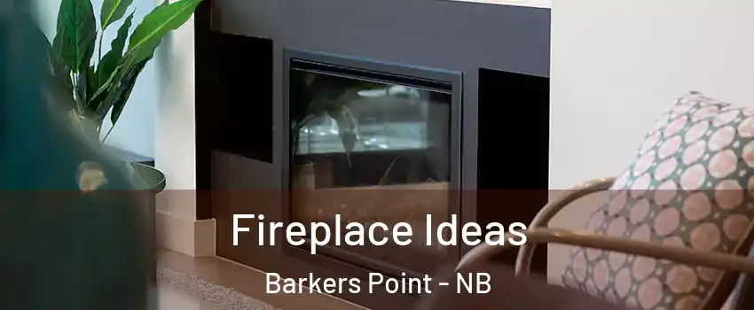  Fireplace Ideas Barkers Point - NB