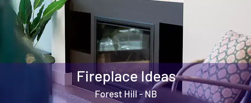  Fireplace Ideas Forest Hill - NB