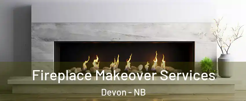 Fireplace Makeover Services Devon - NB
