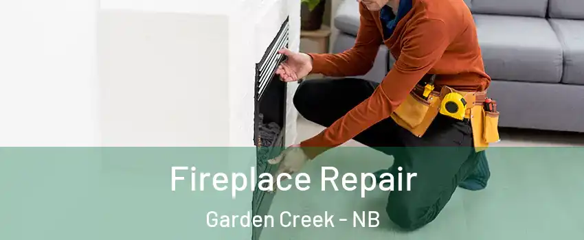  Fireplace Repair Garden Creek - NB