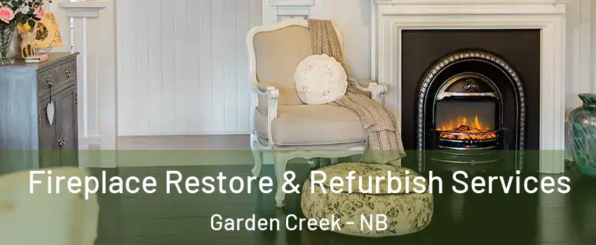  Fireplace Restore & Refurbish Services Garden Creek - NB