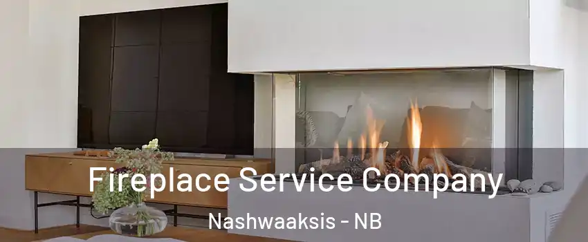  Fireplace Service Company Nashwaaksis - NB