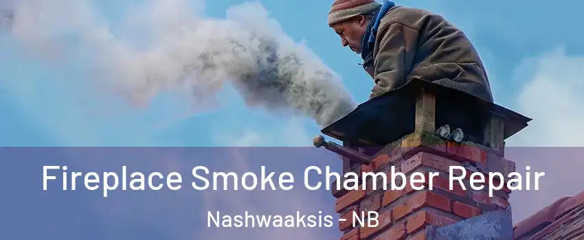  Fireplace Smoke Chamber Repair Nashwaaksis - NB