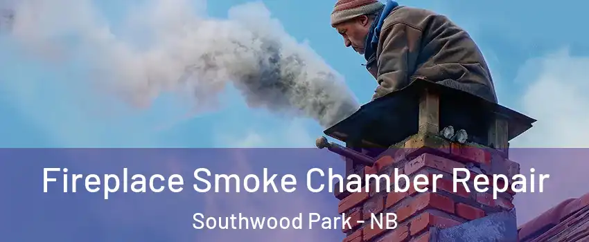  Fireplace Smoke Chamber Repair Southwood Park - NB