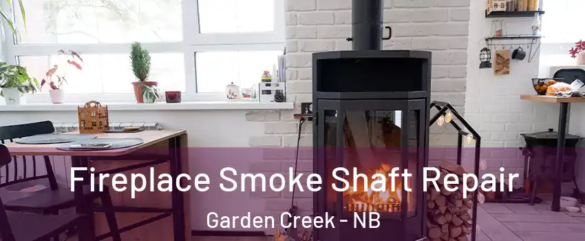  Fireplace Smoke Shaft Repair Garden Creek - NB