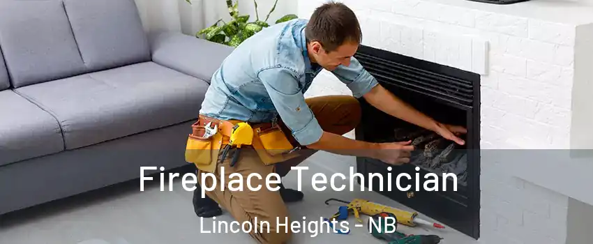 Fireplace Technician Lincoln Heights - NB