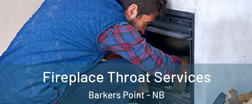  Fireplace Throat Services Barkers Point - NB