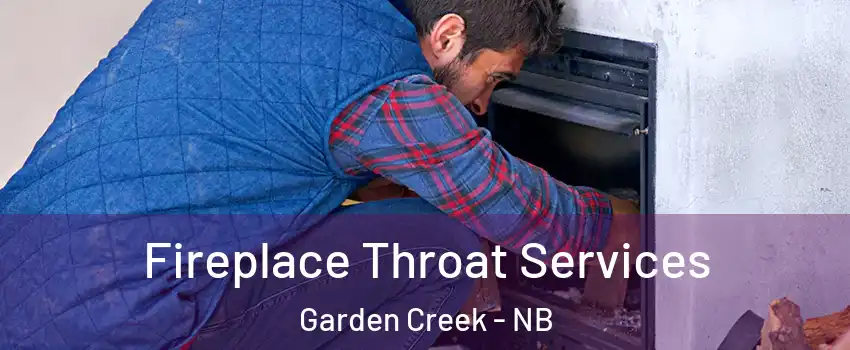  Fireplace Throat Services Garden Creek - NB