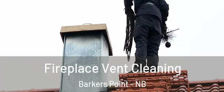  Fireplace Vent Cleaning Barkers Point - NB