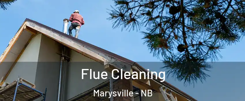  Flue Cleaning Marysville - NB