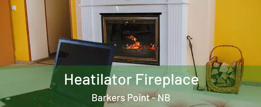  Heatilator Fireplace Barkers Point - NB
