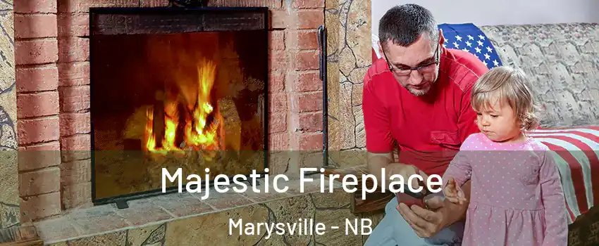  Majestic Fireplace Marysville - NB